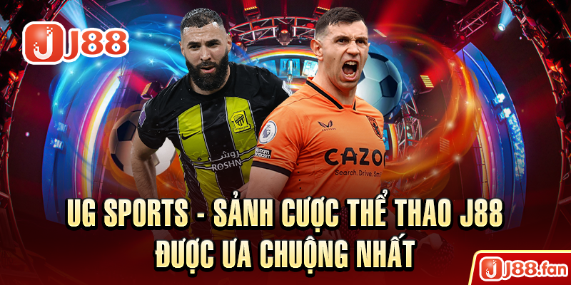 UG Sports - Sảnh cược thế thao J88 được ưa chuộng nhất